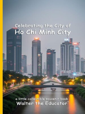 cover image of Celebrating the City of Ho Chi Minh City